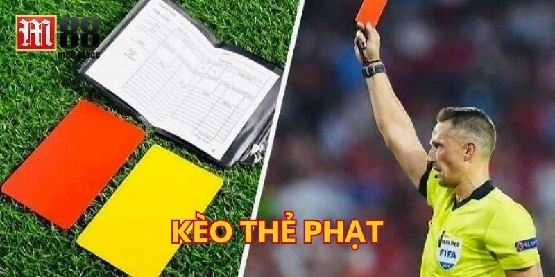 Kèo Thẻ Phạt là gì?