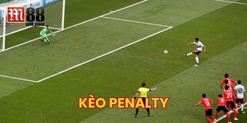 Khi nào nên chơi Kèo Penalty